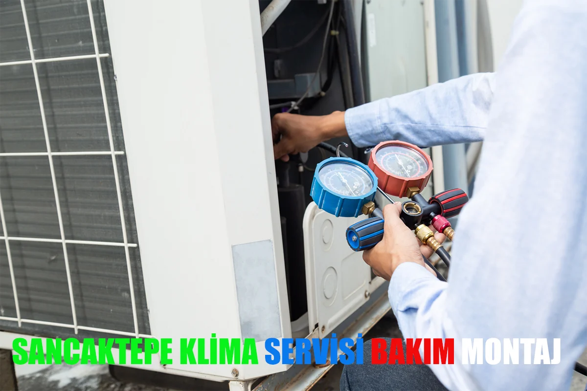 Sancaktepe klima bakımı montajı arıza onarımı ve bayi keşif hizmeti