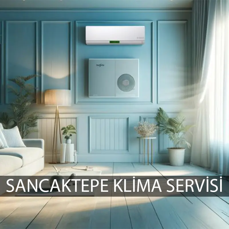 Sancaktepe klima servisi teknik ekip klima bakım ve montaj hizmeti
