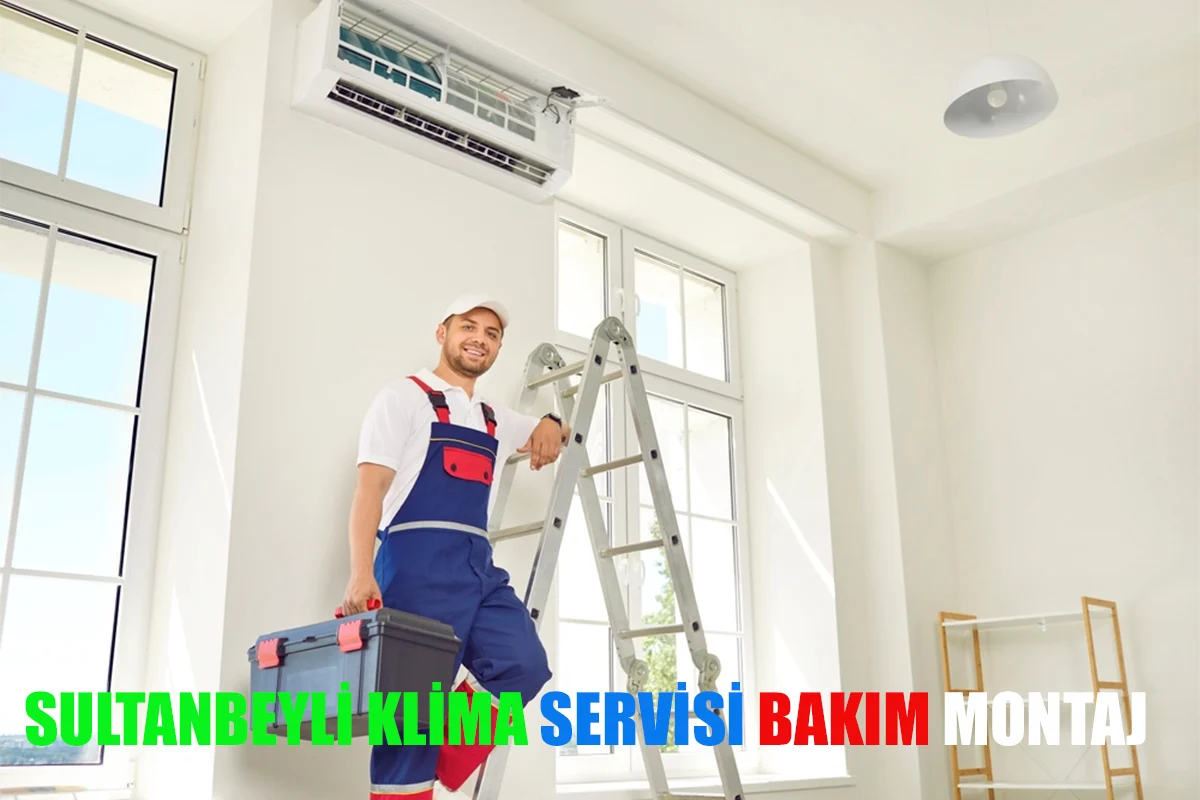Sultanbeyli klima bayi satış keşif ve profesyonel klima servisi