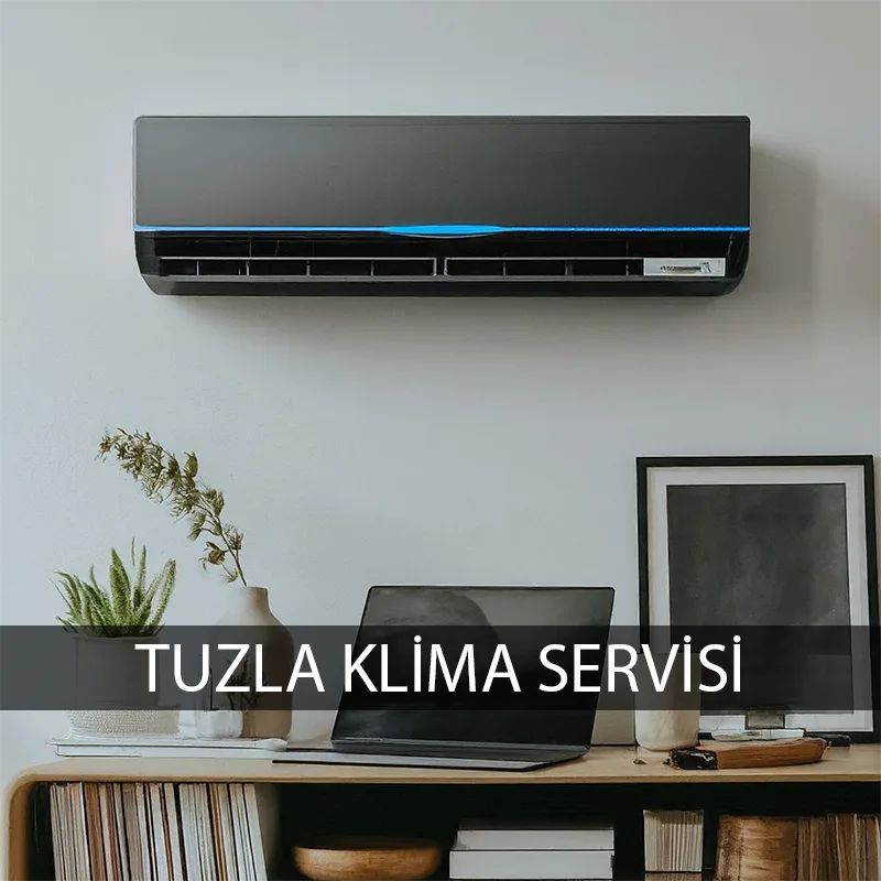 Tuzla klima servisi profesyonel bakım montaj arıza servisi